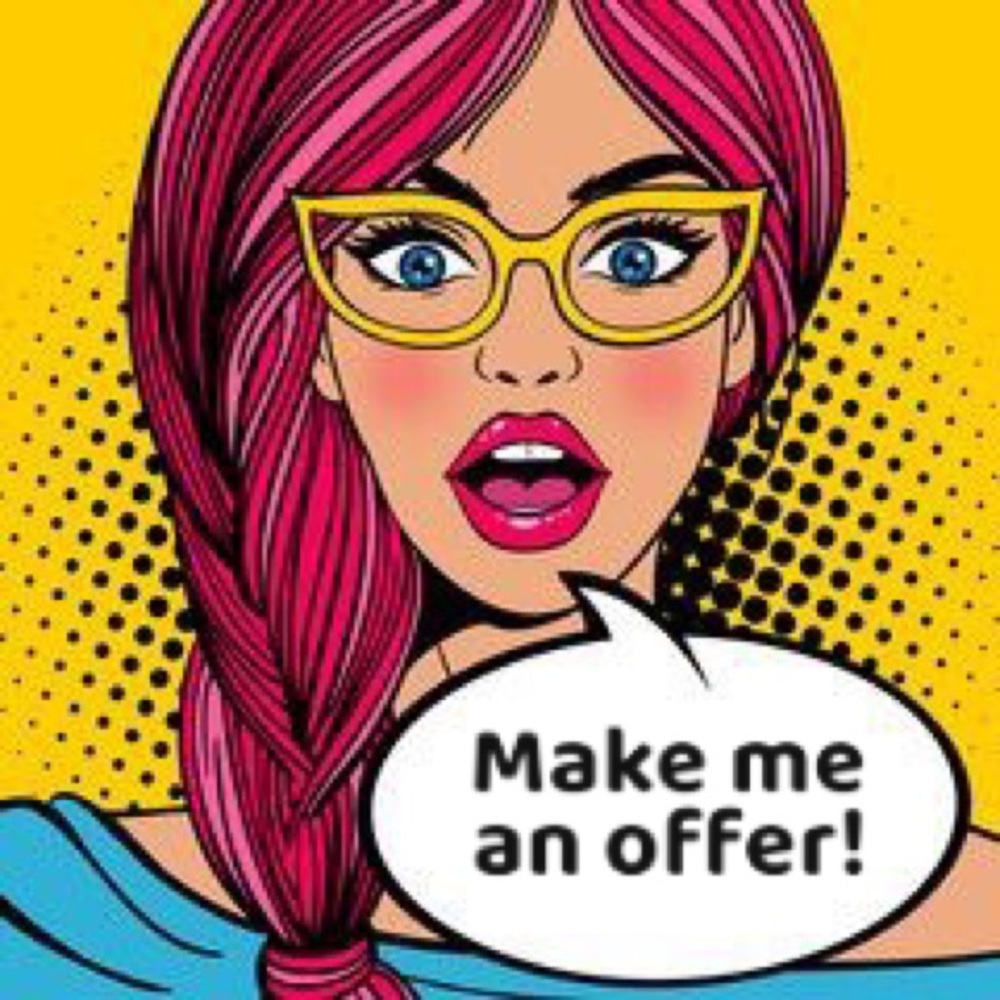 I accept all REASONABLE offers!